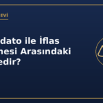 Konkordato ile İflas Ertelemesi Arasındaki Fark Nedir?