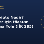 Konkordato Nedir? Şirketler İçin İflastan Kurtulma Yolu (İİK 285)