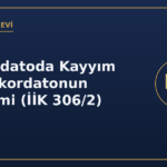 Konkordatoda Kayyım ve Konkordatonun Denetimi (İİK 306/2)