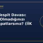 Menfi Tespit Davası: Borçlu Olmadığınızı Nasıl İspatlarsınız? (İİK 72)