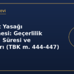 Rekabet Yasağı Sözleşmesi: Geçerlilik Şartları, Süresi ve Sonuçları (TBK m. 444-447)