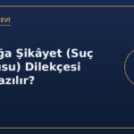 Savcılığa şikayet suç duyurusu dilekçesi nasıl yazılır