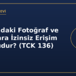 Telefondaki kişisel verilere izinsiz erişim suçu TCK 136