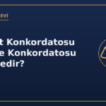 Tenzilat Konkordatosu ile Vade Konkordatosu Farkı Nedir?