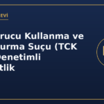 Uyuşturucu kullanma ve bulundurma suçu TCK 191 denetimli serbestlik