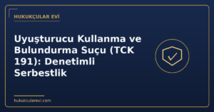 Uyuşturucu Kullanmada Denetimli Serbestlik: Süreç ve İhlal