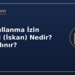 Yapı Kullanma İzin Belgesi (İskan) Nedir? Nasıl Alınır?