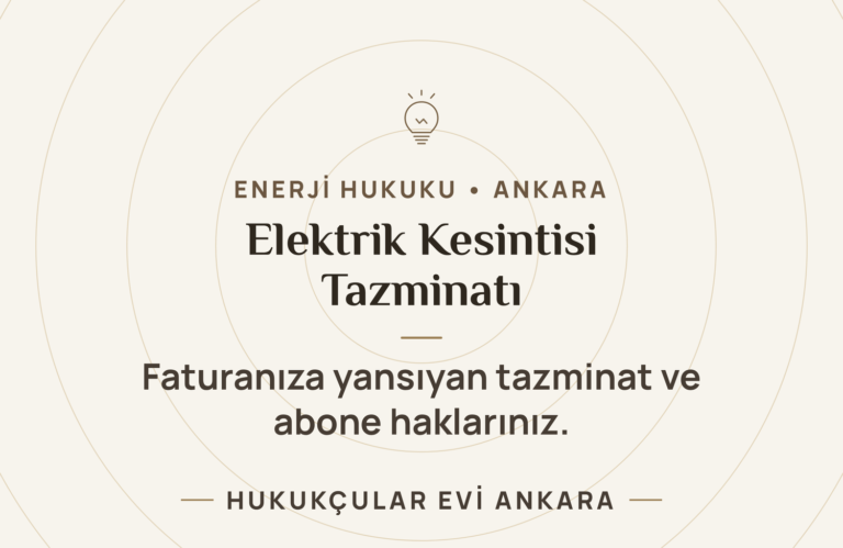 Elektrik Kesintisi Tazminatı ve Abone Hakları: Faturanıza Yansıyan Haklarınız