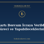 Kredi Kartı Borcum İcraya Verildi: Takip Süreci ve Yapabilec
