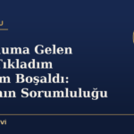 Telefonuma Gelen Linke Tıkladım Hesabım Boşaldı: Bankanın Sorumluluğu