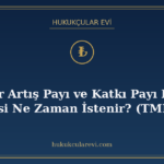 Değer Artış Payı ve Katkı Payı Farkı: Hangisi Ne Zaman İsten