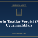 Motorlu Taşıtlar Vergisi (MTV) Uyuşmazlıkları