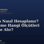Nafaka Nasıl Hesaplanır? Mahkeme Hangi Ölçütleri Dikkate Alır?
