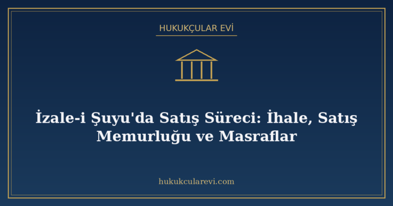 İzale-i Şuyu'da Satış Süreci: İhale, Satış Memurluğu ve Masr