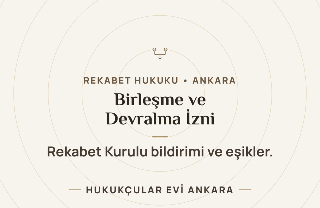 Birleşme ve Devralmaların İzni Birleşme ve Devralmaların İzni