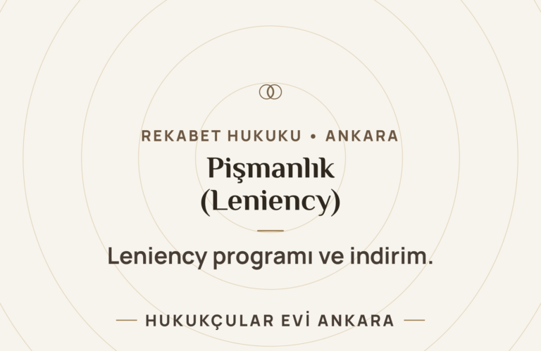 Pişmanlık (Leniency) Programı — Hukukçular Evi Ankara
