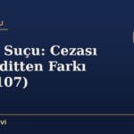 Şantaj Suçu: Cezası ve Tehditten Farkı (TCK 107)
