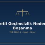 Şiddetli geçimsizlik evlilik birliğinin temelinden sarsılması TMK 166 objektif sübjektif şart kusur itiraz ispat