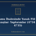 Kamu İhalesinde Yasak Fiil ve Davranışlar: Yaptırımlar (4734
