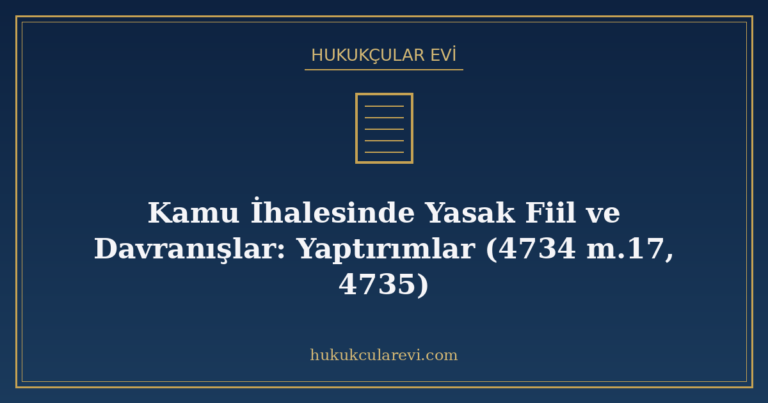Kamu İhalesinde Yasak Fiil ve Davranışlar: Yaptırımlar (4734