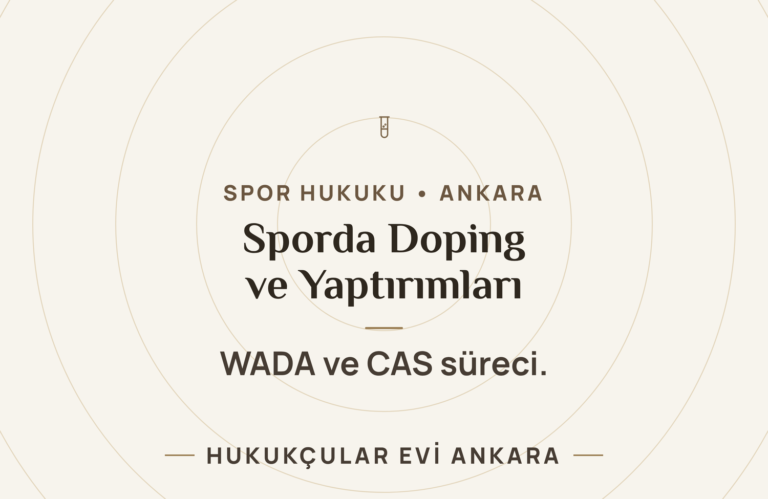 Sporda Doping ve Yaptırımları (WADA ve CAS) — Hukukçular Evi Ankara