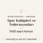 Spor Kulüpleri ve Spor Federasyonları Hukuku (7405 sayılı Kanun) — Hukukçular Evi Ankara
