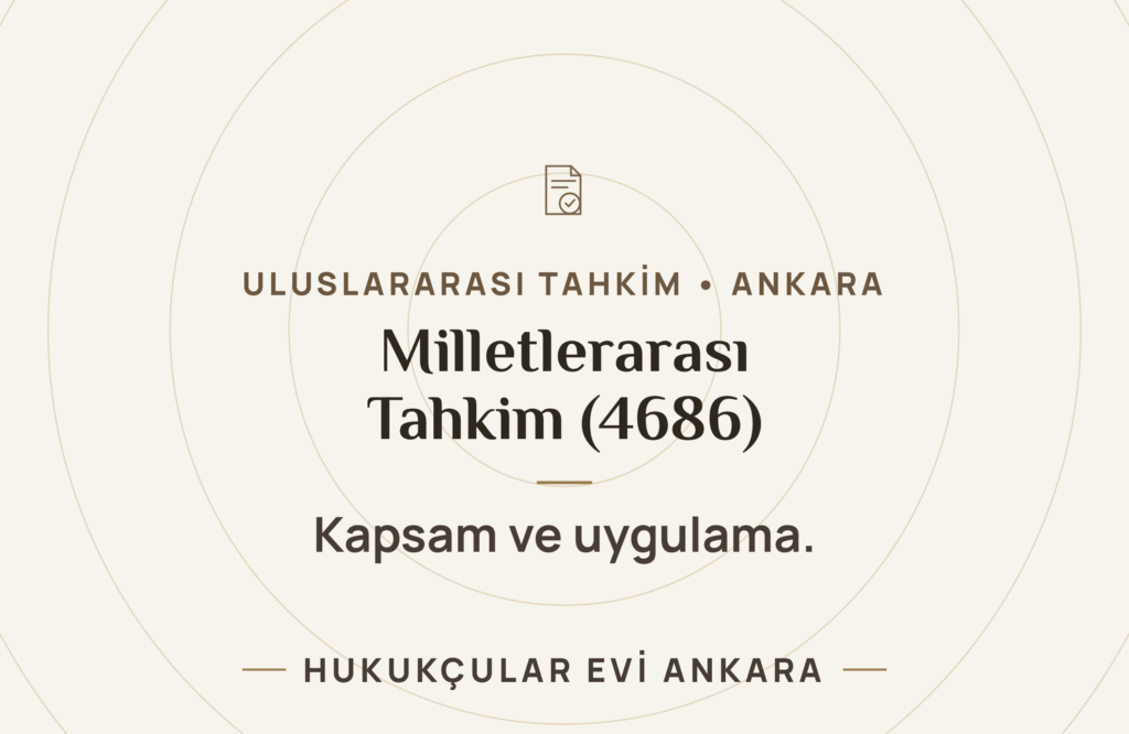 Milletlerarası Tahkim Kanunu (4686) Kapsamı