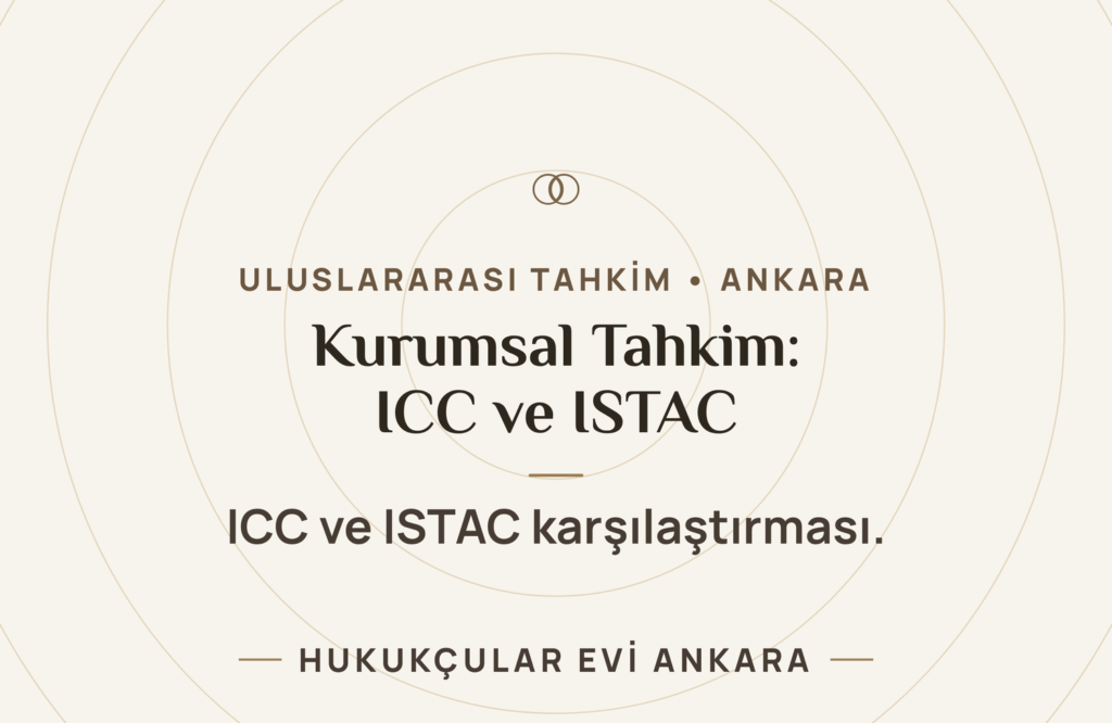 Kurumsal Tahkim: ICC ve ISTAC Karşılaştırması