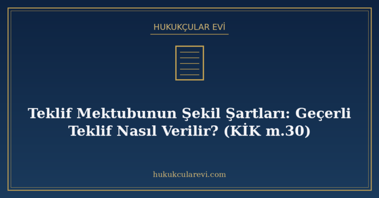 Teklif Mektubunun Şekil Şartları: Geçerli Teklif Nasıl Veril
