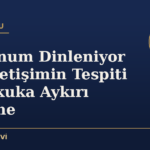 Telefonum Dinleniyor mu? İletişimin Tespiti ve Hukuka Aykırı Dinleme