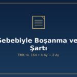 Terk sebebiyle boşanma TMK 164 ihtar şartı 6 ay 4 ay 2 ay ortak konut samimi ihtar haklı sebep