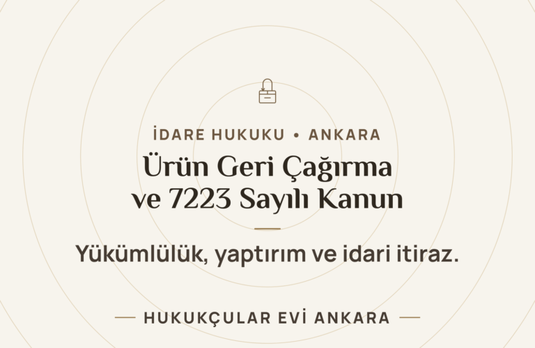 Ürünü Geri Çağırmayan Firmanın 7223 Sayılı Kanun Karşısındaki Hukuki Durumu