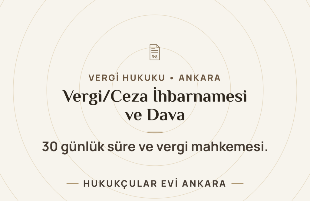 Vergi/Ceza İhbarnamesi ve Vergi Mahkemesinde Dava