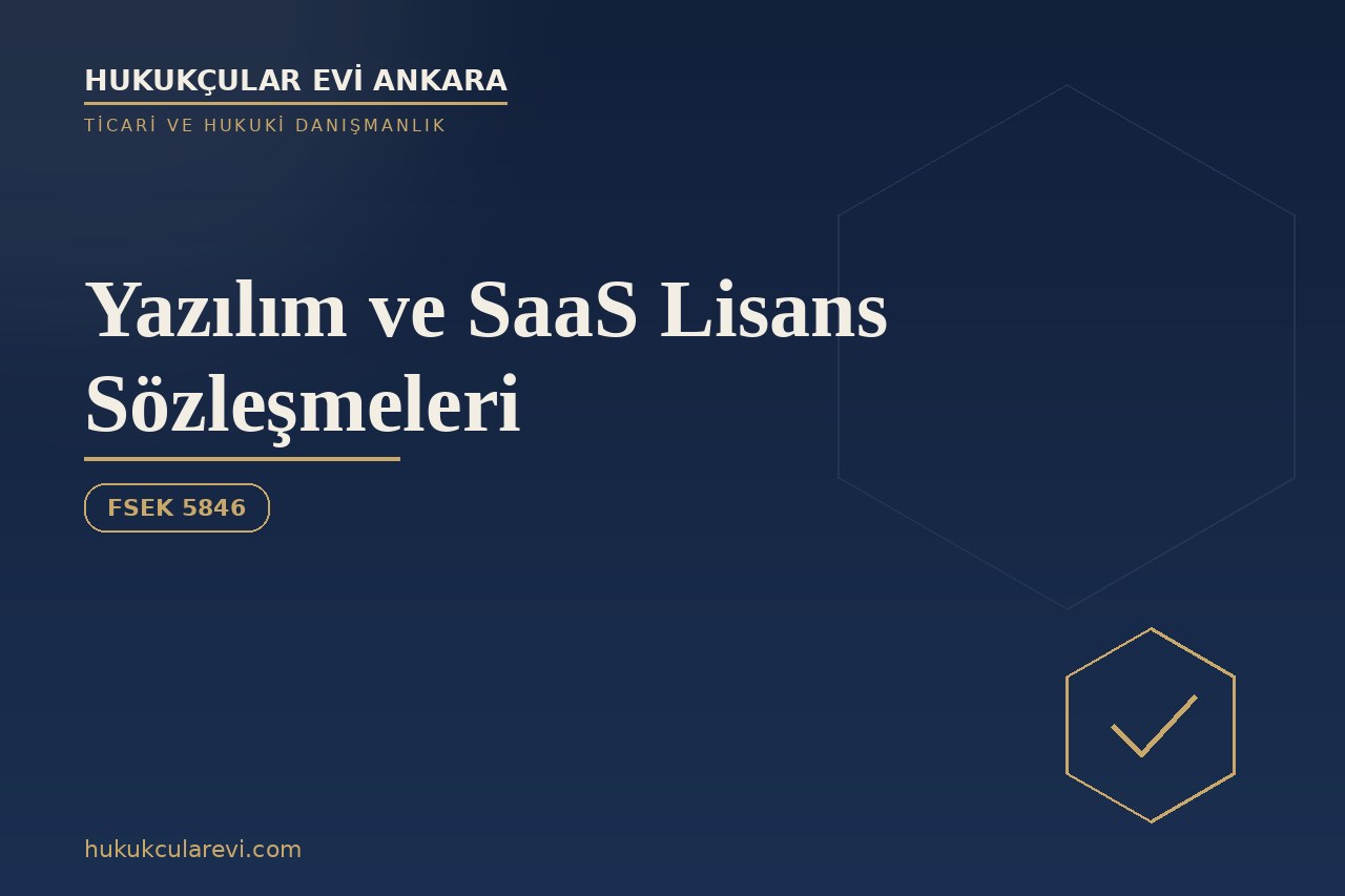 Yazılım ve SaaS Lisans Sözleşmeleri