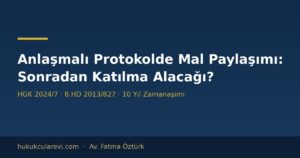 Anlaşmalı Boşanma Protokolünde Mal Paylaşımı: Sonradan Katılma Alacağı İstenebilir mi?
