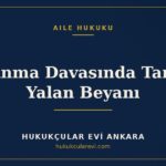 Boşanma Davasında Tanığın Yalan Beyanı — Hukukçular Evi Ankara