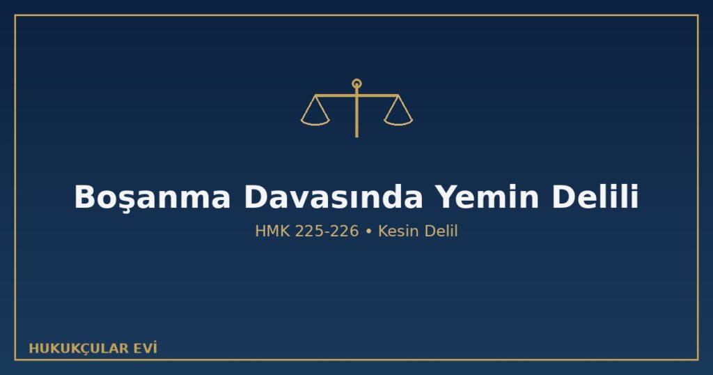Boşanma Davasında Yemin Delili Kullanılabilir mi? Boşanma Davasında Yemin Delili Kullanılabilir mi?