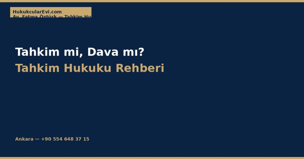 Tahkim mi, Dava mı? Avantajlar, Dezavantajlar ve Tercih Tahkim mi, Dava mı? Avantajlar, Dezavantajlar ve Tercih