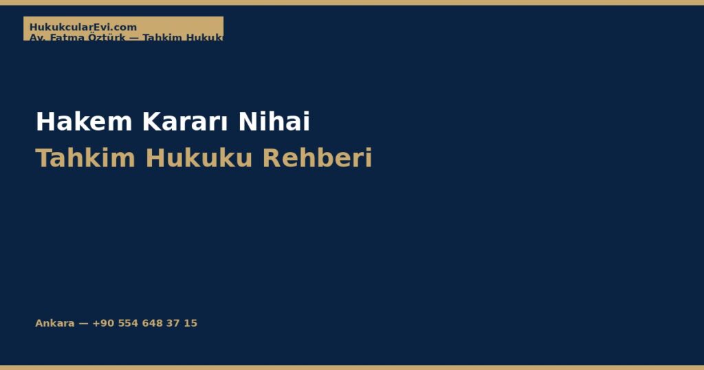 Hakem Kararı (Nihai Karar) Hakem Kararı (Nihai Karar)