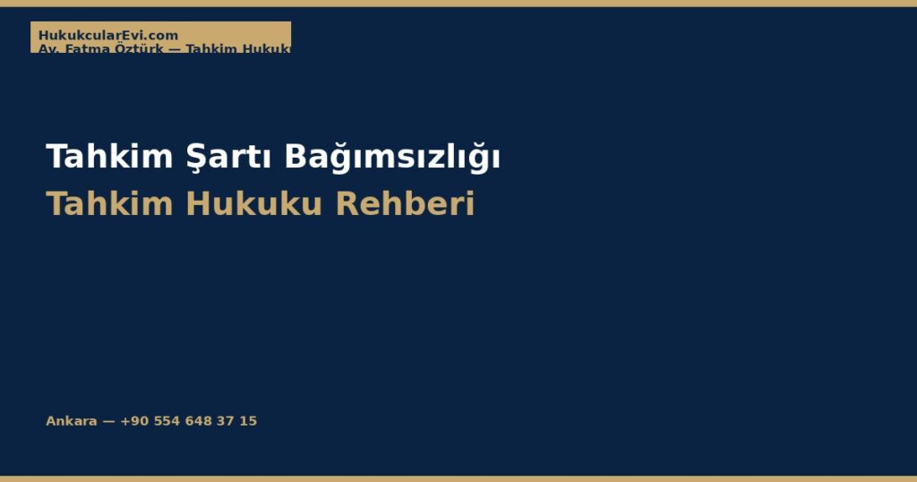 Tahkim Şartının Bağımsızlığı (Ayrılabilirlik İlkesi) Tahkim Şartının Bağımsızlığı (Ayrılabilirlik İlkesi)