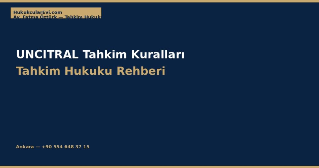UNCITRAL Tahkim Kuralları UNCITRAL Tahkim Kuralları