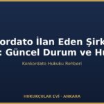 Konkordato İlan Eden Şirketler 2026: Güncel Durum ve Hukuki