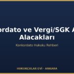 Konkordato ve Vergi/SGK Amme Alacakları