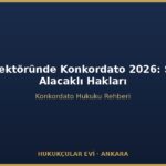 İnşaat Sektöründe Konkordato 2026: Süreç ve Alacaklı Hakları