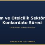 Turizm ve Otelcilik Sektöründe Konkordato Süreci