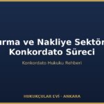 Ulaştırma ve Nakliye Sektöründe Konkordato Süreci