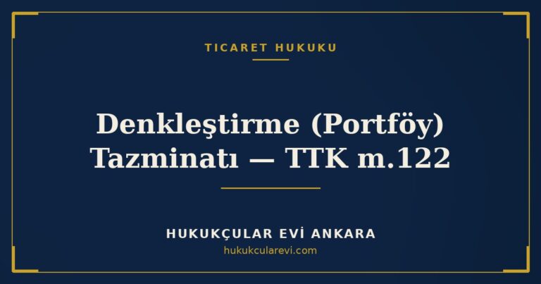 Denkleştirme (Portföy) Tazminatı — TTK m.122 — Hukukçular Evi Ankara