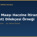 emekli maasi haczine itiraz dilekcesi ornegi