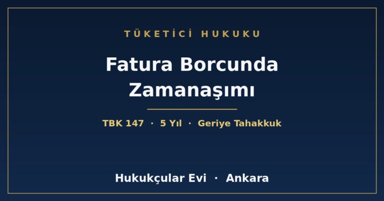 Fatura Borcunda Zamanaşımı - Hukukçular Evi