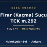 Firar (Kaçma) Suçu TCK m.292 - Hukukçular Evi